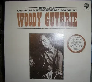 1940-1946 Original Recordings Made By Woody Guthrie