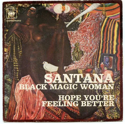 Black Magic Woman / Hope You're Feeling Better