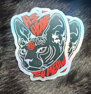 Holographic As Above So Meow Sticker