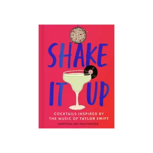 Shake It Up: Cocktails Inspired by Taylor Swift' Book