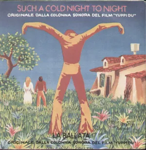 Such A Cold Night To Night / La Ballata
