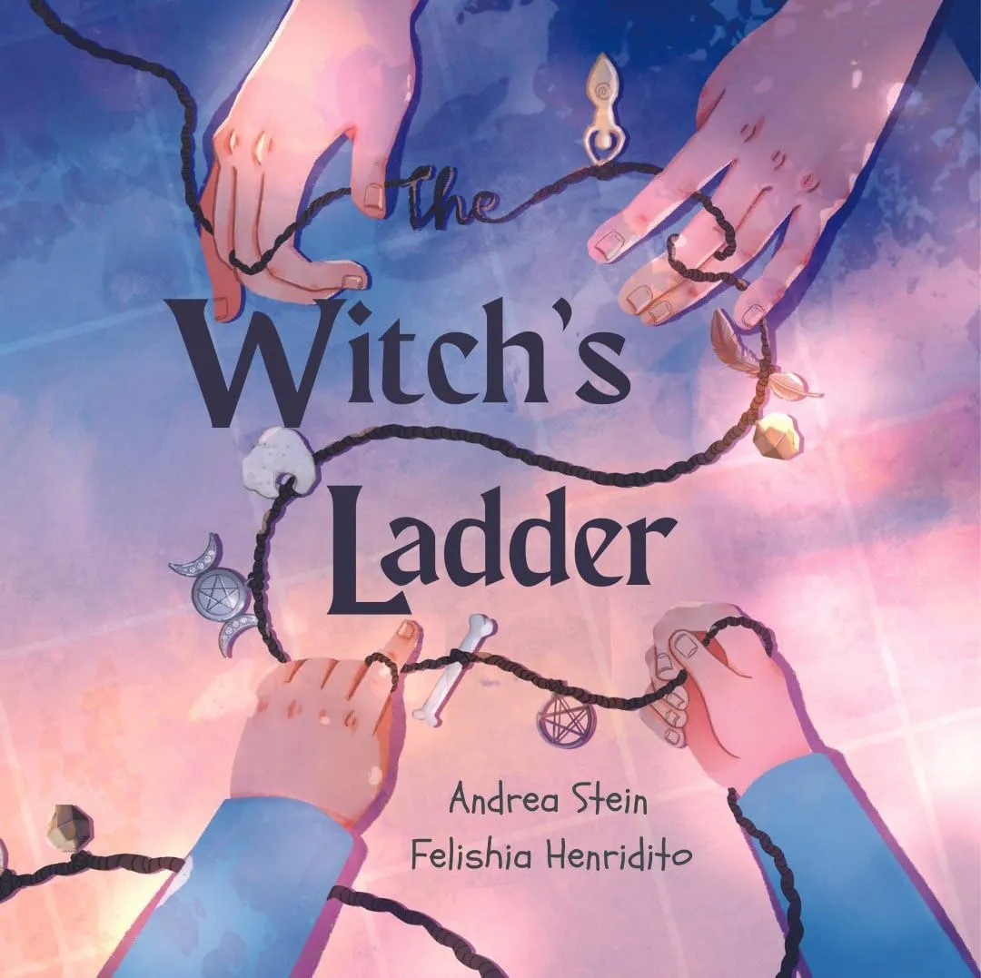 The Witch’s Ladder : a 1-10 counting book by Andrea Stein and Felishia Henditirto
