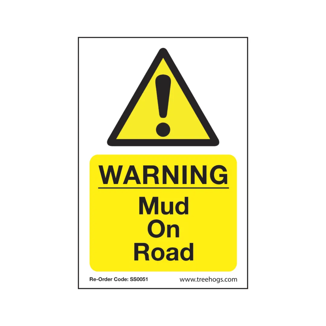 Treehog SS0051 Corex Safety Sign Warning Mud On Road