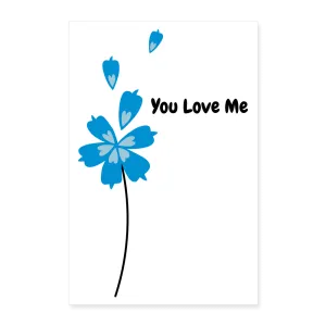 YOU LOVE ME Poster 24x36